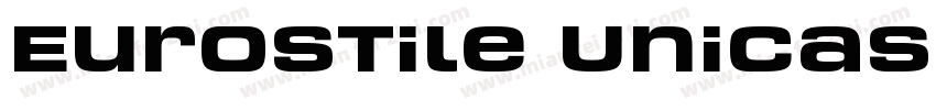 Eurostile Unicase LT W05 Rg Regular字体转换